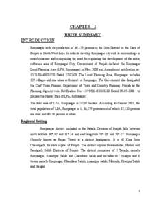 CHAPTER - I BRIEF SUMMARY INTRODUCTION Roopnagar with its population of 49,159 persons is the 20th District in the State of Punjab in North West India. In order to develop Roopnagar city and its surroundings in orderly m