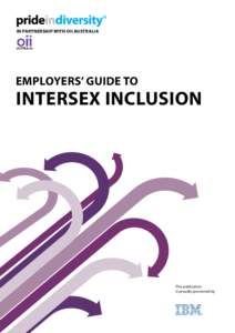 IN PARTNERSHIP WITH OII AUSTRALIA  EMPLOYERS’ GUIDE TO INTERSEX INCLUSION