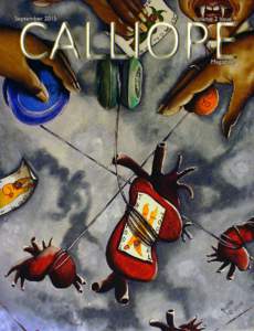 1  Calliope Magazine September 2015 When we started Calliope Magazine it was always our dream to be a monthly print publication and now we have realized that dream! As of