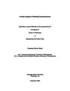 A Policy Analysis of Phishing Countermeasures  Submitted in partial fulfillment of the requirements for the degree of Doctor of Philosophy in