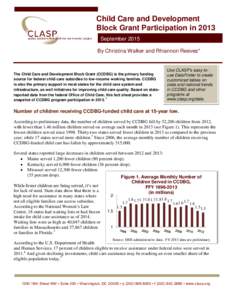 Child Care and Development Block Grant Participation in 2013 September 2015 By Christina Walker and Rhiannon Reeves* .