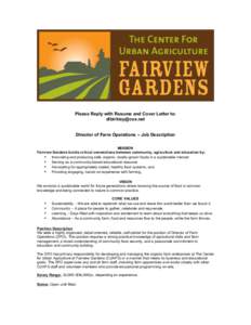 Please Reply with Resume and Cover Letter to:  Director of Farm Operations – Job Description MISSION Fairview Gardens builds critical connections between community, agriculture and education by: • In