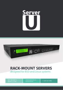 RACK-MOUNT SERVERS designed for BSD and Linux systems 8001 NW 64th St. Miami, FL 33166  