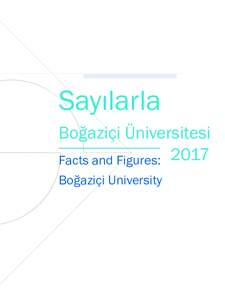 Sayılarla Boğaziçi Üniversitesi Facts and Figures: 2017 Boğaziçi University  Boğaziçi University