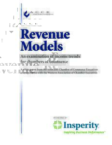 Revenue Models An examination of income trends for chambers of commerce A white paper from the American Chamber of Commerce Executives
