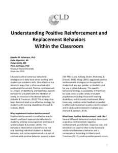    	
   Understanding	
  Positive	
  Reinforcement	
  and	
   Replacement	
  Behaviors	
  	
  