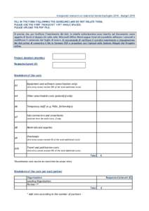 Integrated research on industrial biotechnologies 2016 – Budget 2016 FILL IN THE FORM FOLLOWING THE GUIDELINES AND DO NOT DELATE THEM. PLEASE USE THE FONT TREBUCHET 10PT SINGLE SPACED. PLEASE UPLOAD THE PDF FILE. Si pr