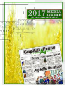 2017  Capital Press INFORMATION Capital Press Ag Weekly is written and edited for the agricultural community of the Pacific
