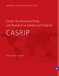 SCHOOL OF LAW  Center for Advanced Study and Research on Intellectual Property  CASRIP