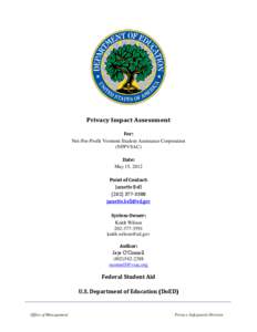 Privacy Impact Assessment For: Not-For-Profit Vermont Student Assistance Corporation (NFPVSAC) Date: May 15, 2012