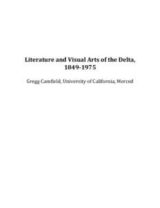 Literature and Visual Arts of the Delta, Gregg Camfield, University of California, Merced Camfield 1 A Narrative of Delta Narratives