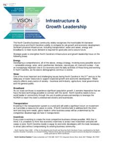 Infrastructure & Growth Leadership The North Carolina business community widely recognizes the inextricable link between infrastructure and North Carolina’s ability to compete for job growth and economic development. S