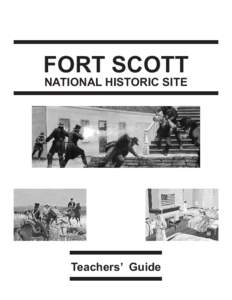FORT SCOTT NATIONAL HISTORIC SITE Teachers’ Guide  Planning Your Visit-On Site