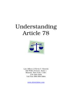 Understanding Article 78 Law Offices of Kevin P. Sheerin 323 Willis Avenue, Suite 1 Mineola, New York 11501
