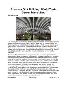 Anatomy Of A Building: World Trade Center Transit Hub By Louis Loftus Last Tuesday, the Council for Tall Buildings and Urban Habitat announced that because the 400-foot mast adorning its roof is a genuine “spire,” an