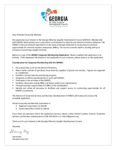 Dear Potential Corporate Member: We appreciate your interest in the Georgia Minority Supplier Development Council (GMSDC). Membership with GMSDC demonstrates your corporation’s commitment to diversity and minority busi