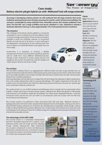 R  Case study: Battery electric plugin hybrid car with Methanol Fuel cell range extender Serenergy is developing a battery electric car with methanol fuel cell range extender that can be