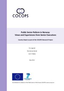 Public Sector Reform in Norway: Views and Experiences from Senior Executives Country Report as part of the COCOPS Research Project Per Lægreid Åsta Dyrnes Nordø