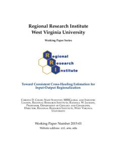 Regional Research Institute West Virginia University Working Paper Series Toward Consistent Cross-Hauling Estimation for Input-Output Regionalization