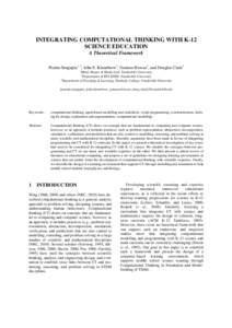 INTEGRATING COMPUTATIONAL THINKING WITH K-12 SCIENCE EDUCATION A Theoretical Framework Pratim Sengupta1, 3, John S. Kinnebrew2, Gautam Biswas2, and Douglas Clark3 1