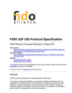 FIDO U2F HID Protocol Specification FIDO Alliance Proposed Standard 14 May 2015 This version: https://fidoalliance.org/specs/fido-undefined-undefined-psfido-u2fhid-protocol-v1.0-undefined-pshtml Previ