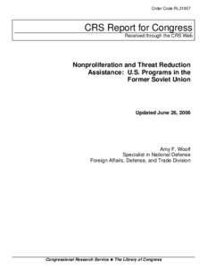 Nuclear weapons / Nunn–Lugar Cooperative Threat Reduction / MPC&A / Weapon of mass destruction / Nuclear Threat Initiative / Nuclear disarmament / Kenneth A. Myers III / Nuclear proliferation / International relations / Arms control