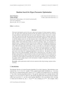 Journal of Machine Learning Research305  Submitted 3/11; Revised 9/11; Published 2/12 Random Search for Hyper-Parameter Optimization James Bergstra