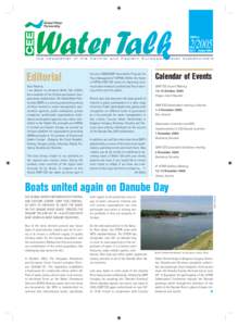 Editorial Dear Readers, I am pleased to introduce Water Talk, the newsletter of the Central and Eastern European water stakeholders. The Global Water Partnership (GWP) is a working partnership among all those invo