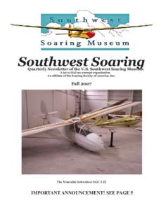 Southwest Soaring Quarterly Newsletter of the U.S. Southwest Soaring Museum A 501 (c)(3) tax-exempt organization An affiliate of the Soaring Society of America, Inc.  Fall 2007