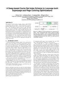 A Swap-based Cache Set Index Scheme to Leverage both Superpage and Page Coloring Optimizations Zehan Cui†‡ , Licheng Chen†‡ , Yungang Bao† , Mingyu Chen† †  State Key Laboratory of Computer Architecture, In