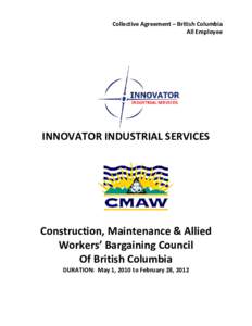 Collective Agreement – British Columbia All Employee INNOVATOR INDUSTRIAL SERVICES  Construction,