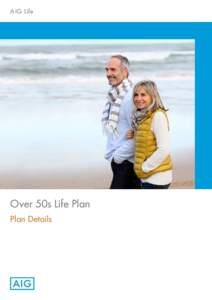 AIG Life  Over 50s Life Plan Plan Details  Welcome to AIG