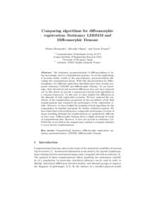 Comparing algorithms for diffeomorphic registration: Stationary LDDMM and Diffeomorphic Demons Monica Hernandez1 , Salvador Olmos1 , and Xavier Pennec2 1