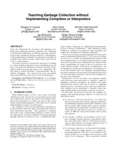 Teaching Garbage Collection without Implementing Compilers or Interpreters Gregory H. Cooper Arjun Guha