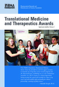 Pharmaceutical Research and Manufacturers of America Foundation Translational Medicine and Therapeutics Awards Application deadline: February 1