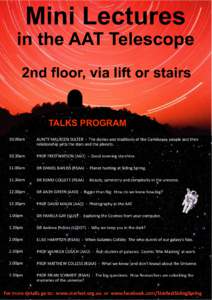 Mini Lectures  in the AAT Telescope 2nd floor, via lift or stairs  TALKS PROGRAM