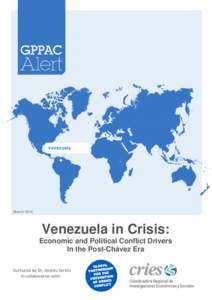 Venezuela  March 2014 Venezuela in Crisis: Economic and Political Conflict Drivers