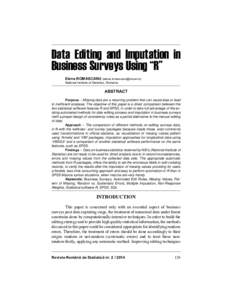 Data Editing and Imputation in Business Surveys Using “R” Elena ROMASCANU ([removed]) National Institute of Statistics, Romania  ABSTRACT
