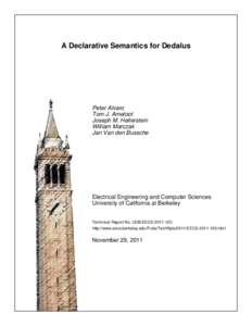 A Declarative Semantics for Dedalus  Peter Alvaro Tom J. Ameloot Joseph M. Hellerstein William Marczak