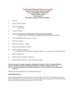 Full Board Meeting Notice & Agenda Red River Joint Water Resource District Cass County Highway Department 1201 West Main Avenue West Fargo, ND Wednesday, August 10, 2016 @ 10:00a.m.