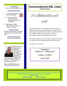 To Register: Contact  Conversational ASL class with Brad Staton