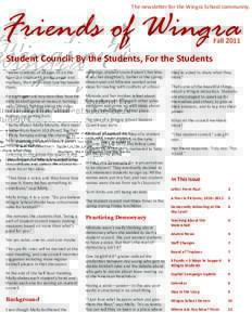 The newsle�er for the Wingra School community.  Friends of Wingra FallStudent Council: By the Students, For the Students
