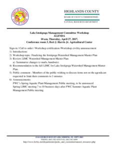 HIGHLANDS COUNTY BOARD OF COUNTY COMMISSIONERS NATURAL RESOURCES DEPARTMENT Lake Istokpoga Management Committee Workshop AGENDA