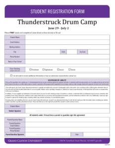 STUDENT REGISTRATION FORM  Thunderstruck Drum Camp June 29 - July 2  Please PRINT clearly and complete all areas (black or blue ink only) or fill-out