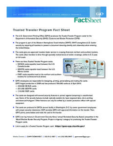 U.S. GOVERNMENT PRINTING OFFICE I KEEPING AMERICA INFORMED  FactSheet Trusted Traveler Program Fact Sheet n