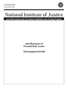 U.S. Department of Justice Office of Justice Programs National Institute of Justice National Institute of Justice Law Enforcement and Corrections Standards and Testing Program