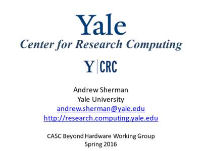 Sherman CASC Beyond Hardware YCRC Presentation