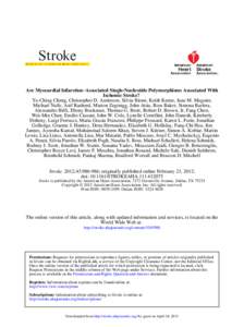 Are Myocardial Infarction−Associated Single-Nucleotide Polymorphisms Associated With Ischemic Stroke? Yu-Ching Cheng, Christopher D. Anderson, Silvia Bione, Keith Keene, Jane M. Maguire, Michael Nalls, Asif Rasheed, Ma