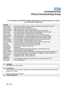 DRAFT Minutes of the PATIENT COUNCIL meeting held on Tuesday 3 March 2015 at 1.30 pm at, The Golf Hotel, Woodhall Spa Present: Brenda Owen Tracy Pilcher Sarah Southall