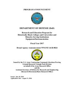 PROGRAM ANNOUNCEMENT  DEPARTMENT OF DEFENSE (DoD) Research and Education Program for Historically Black Colleges and Universities and Minority-Serving Institutions